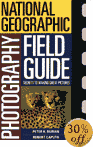 National Geographic Photography Field Guide